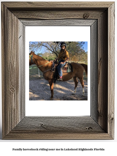 family horseback riding near me in Lakeland Highlands, Florida